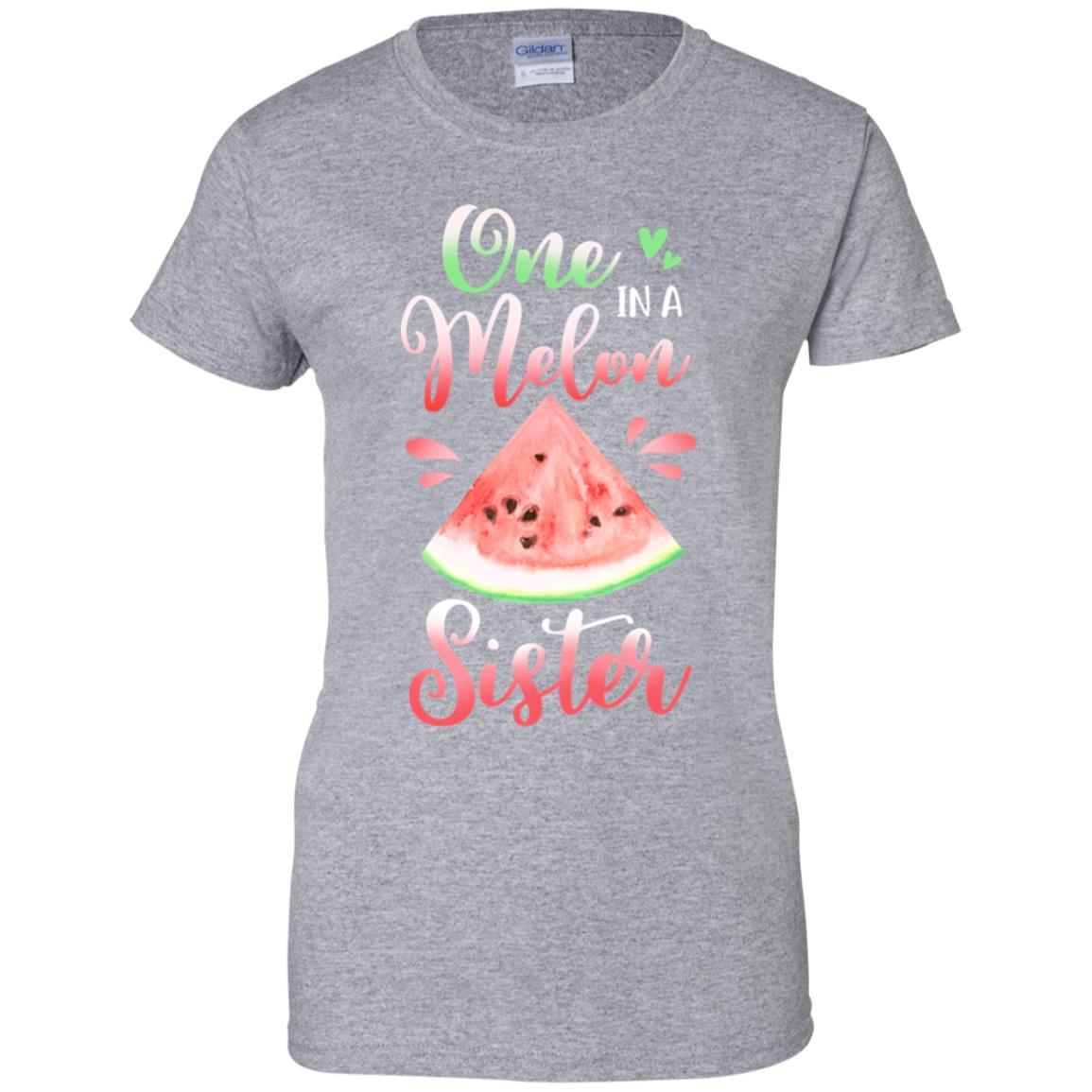 One In A Melon Sister Watermelon Funny Birthday Gifts-T-Shirt & Hoodie-Women's T-Shirt-Sport Grey