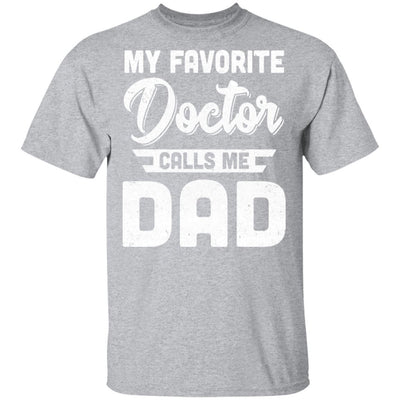 My Favorite Doctor Calls Me Dad Gifts-T-Shirt & Hoodie-Classic T-Shirt-Sport Grey