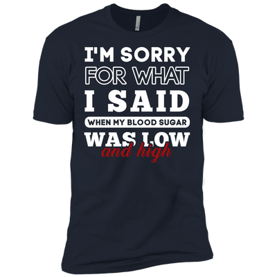 I'm Sorry For What I Said When My Blood-T-Shirt & Hoodie-Premium T-Shirt-Midnight Navy