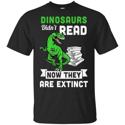 Dinosaurs Did Not Read Funny Read Book-T-Shirt & Hoodie-Classic T-Shirt-Black