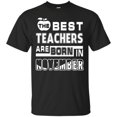 The Best Teachers Are Born In November-T-Shirt & Hoodie-Classic T-Shirt-Black