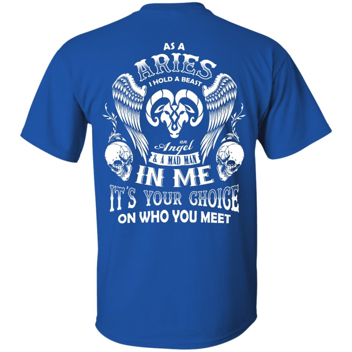As A Aries I Hold A Beast An Angel A Madman In Me-T-Shirt & Hoodie-Classic T-Shirt-Royal