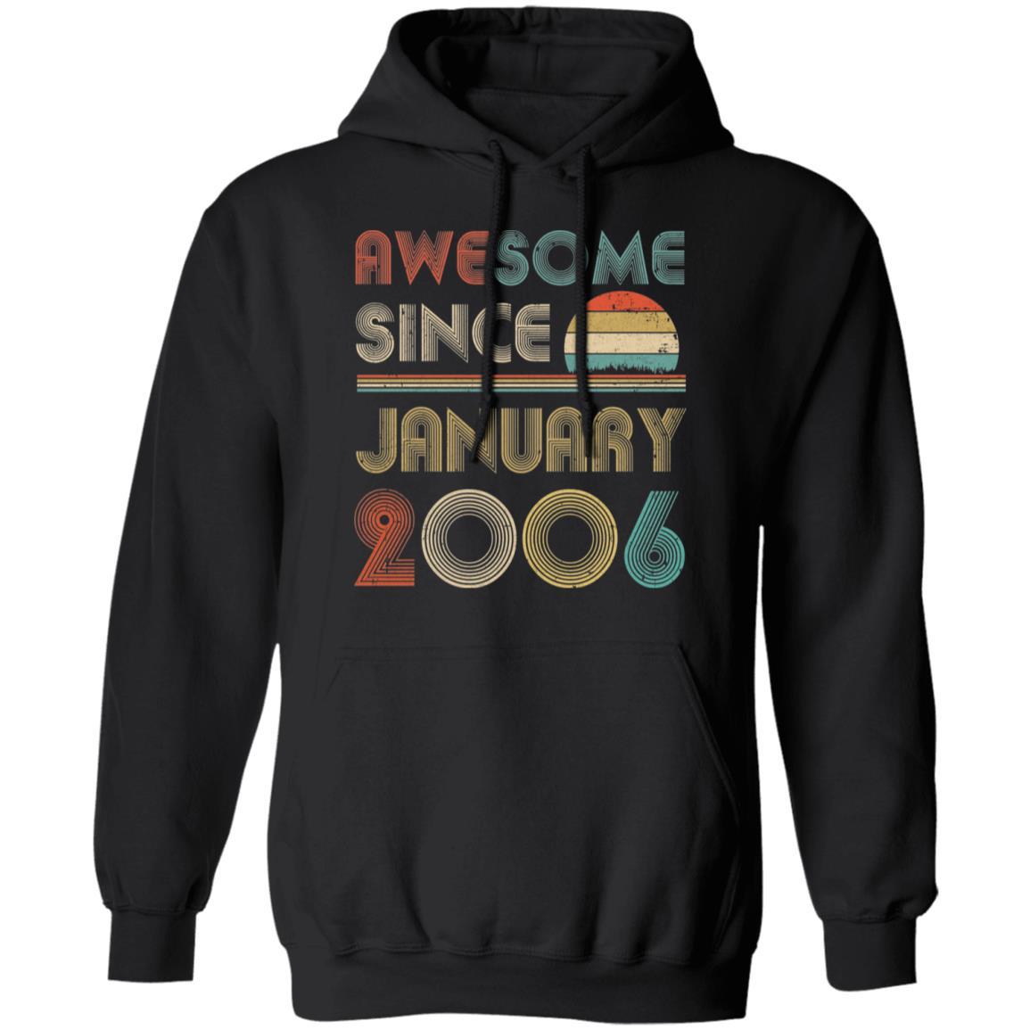 Awesome Since January 2006 Vintage 15th Birthday Gifts-T-Shirt & Hoodie-Pullover Hoodie-Black