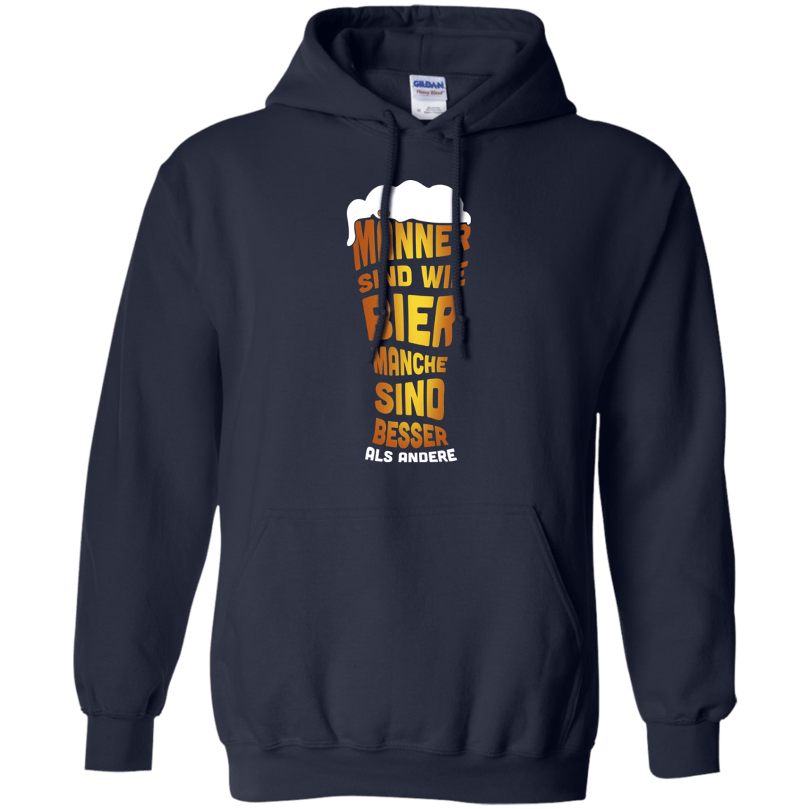 M‚àö¬ßnner Sind Wie Bier Manche Sind Besser Als Andere-T-Shirt & Hoodie-Pullover Hoodie-Navy