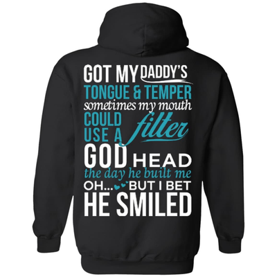 Got My Daddy's Tongue And Temper-T-Shirt & Hoodie-Pullover Hoodie-Black