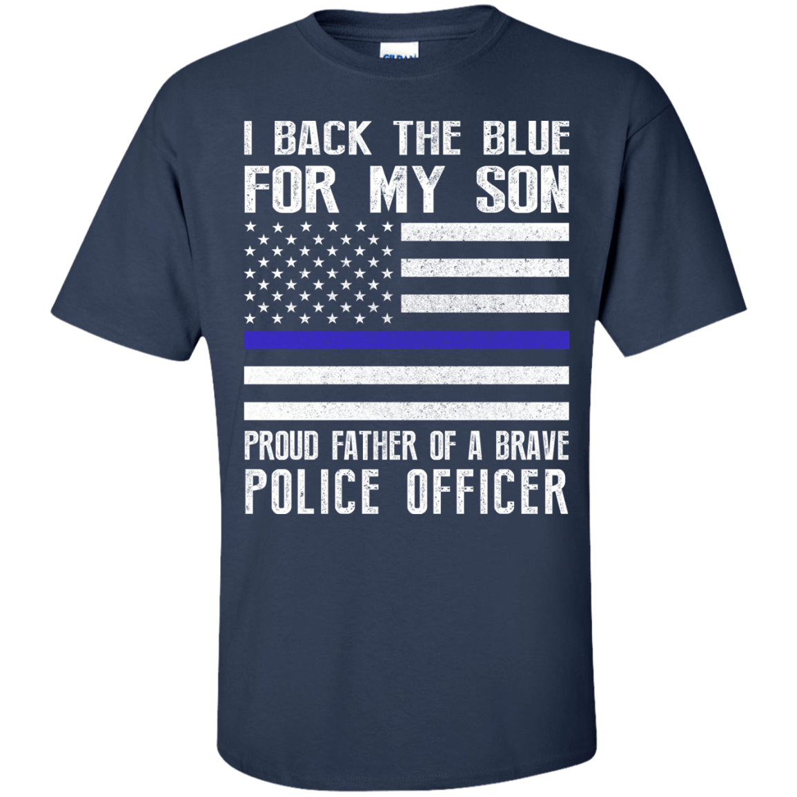 I Back The Blue for My Son Police Thin Blue Line For Dad-T-Shirt & Hoodie-Classic T-Shirt-Navy