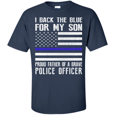 I Back The Blue for My Son Police Thin Blue Line For Dad-T-Shirt & Hoodie-Classic T-Shirt-Navy