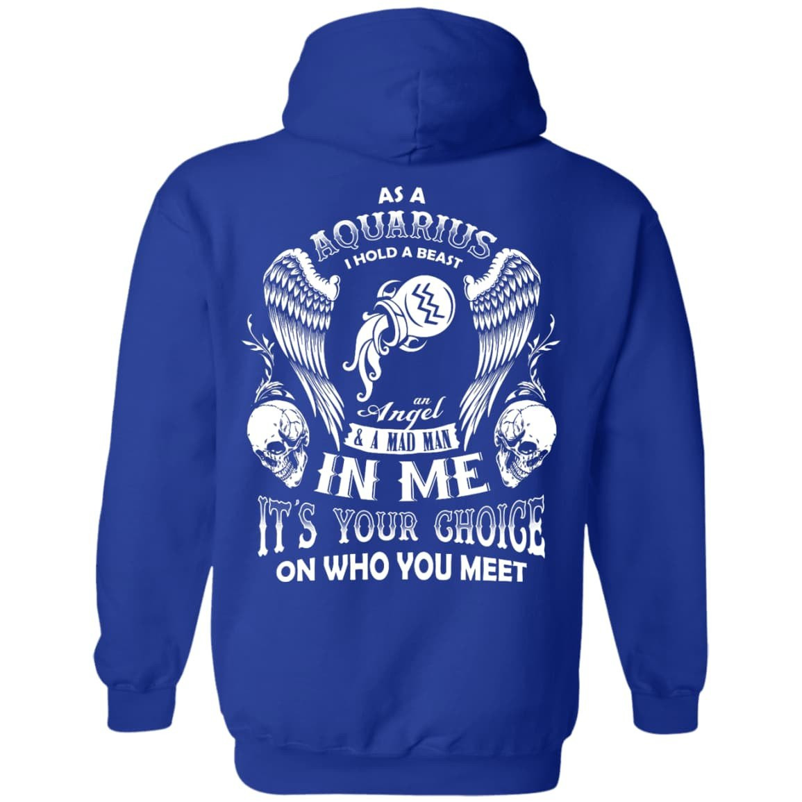 As A Aquarius I Hold A Beast An Angel A Madman In Me-T-Shirt & Hoodie-