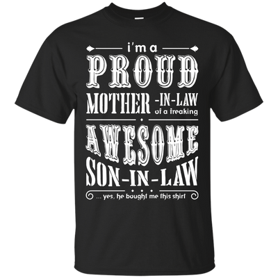 I'm A Proud Mother In Law Freaking Awesome Son In Law-T-Shirt & Hoodie-Classic T-Shirt-Black