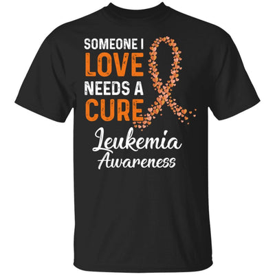 Someone I Love Needs Cure Leukemia Awareness Warrior-T-Shirt & Hoodie-Classic T-Shirt-Black