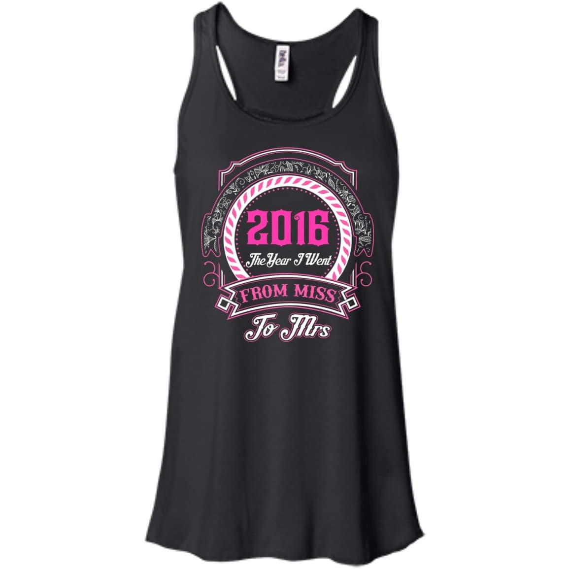 2016 The Year I Went From Miss To Mrs-T-Shirt & Hoodie-Women's Flowy Racerback Tank-Black