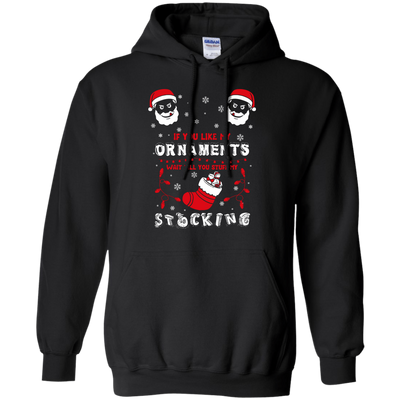 If You Like My Ornaments Wait Till You Stuff My Stocking-T-Shirt & Hoodie-Pullover Hoodie-Black