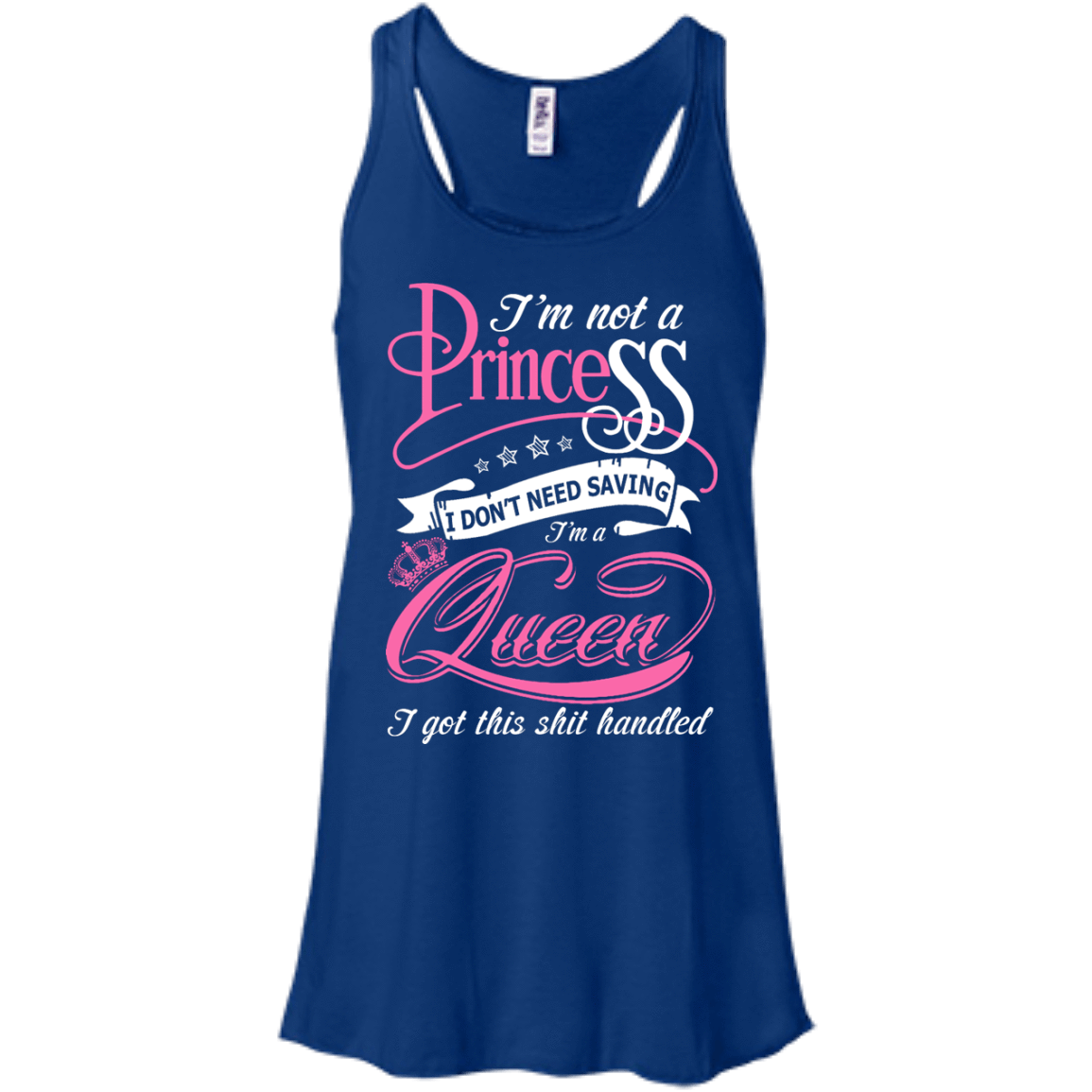 I'm Not A Princess I Don't Need Saving I'm A Queen-T-Shirt & Hoodie-Women's Flowy Racerback Tank-True Royal