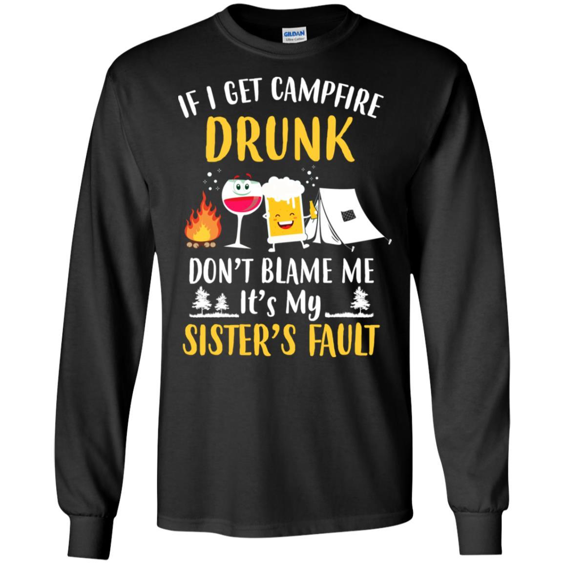 If I Get Campfire Drunk It's My Sister's Fault Camping-T-Shirt & Hoodie-Long Sleeve T-Shirt-Black