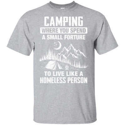 Funny Camping Is Living Like A Homeless-T-Shirt & Hoodie-Classic T-Shirt-Sport Grey