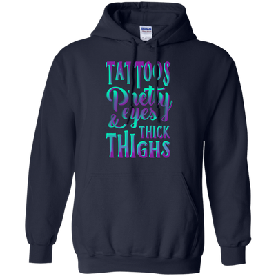 Tattoos Pretty Eyes And Thick Thighs-T-Shirt & Hoodie-Pullover Hoodie-Navy