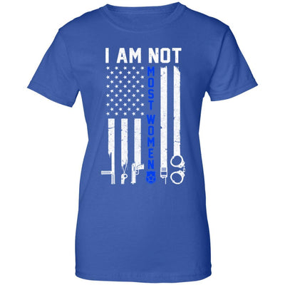 Police I Am Not Most Women Thin Blue Line USA Flag-T-Shirt & Hoodie-Women's T-Shirt-Royal
