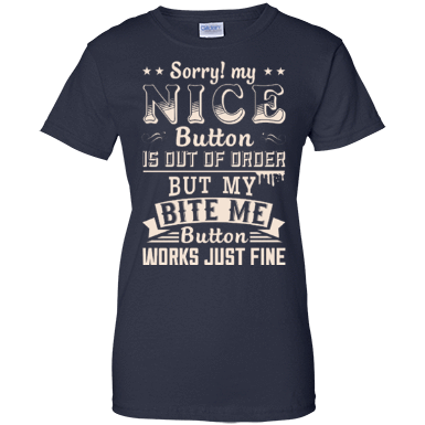 Sorry My Nice Button Is Out Of Order-T-Shirt & Hoodie-Women's T-Shirt-Navy