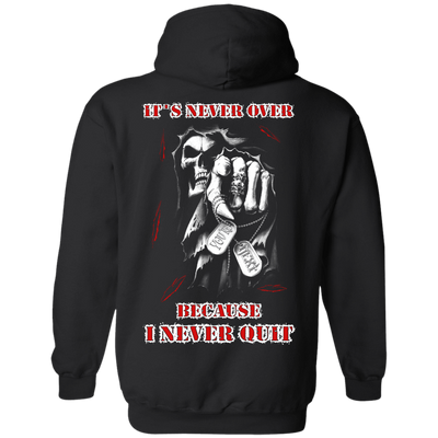 It's Never Over Because I Never Quit-T-Shirt & Hoodie-Pullover Hoodie-Black