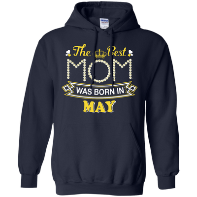 The Best Mom Was Born In May-T-Shirt & Hoodie-Pullover Hoodie-Navy
