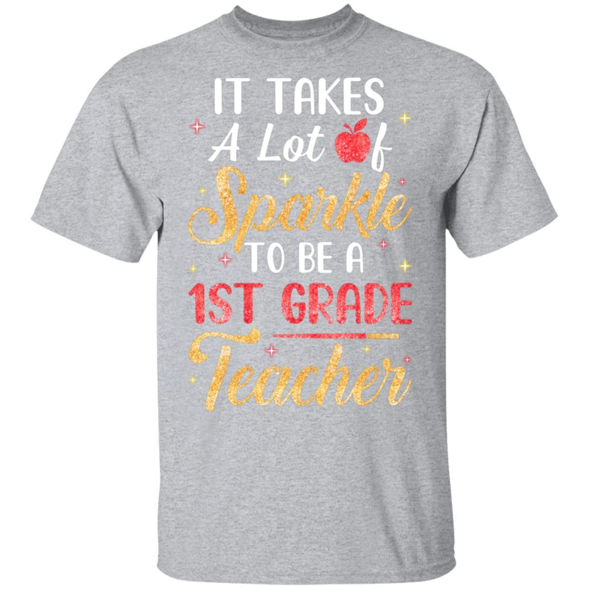 It Takes Lots Of Sparkle To Be A 1st Grade Teacher-T-Shirt & Hoodie-Classic T-Shirt-Sport Grey