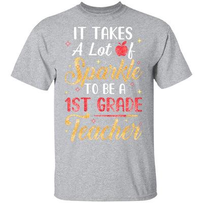 It Takes Lots Of Sparkle To Be A 1st Grade Teacher-T-Shirt & Hoodie-Classic T-Shirt-Sport Grey