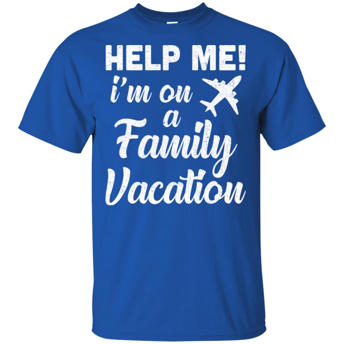 Help Me I'm On A Family Vacation Summer Travel Gift-T-Shirt & Hoodie-Classic T-Shirt-Royal