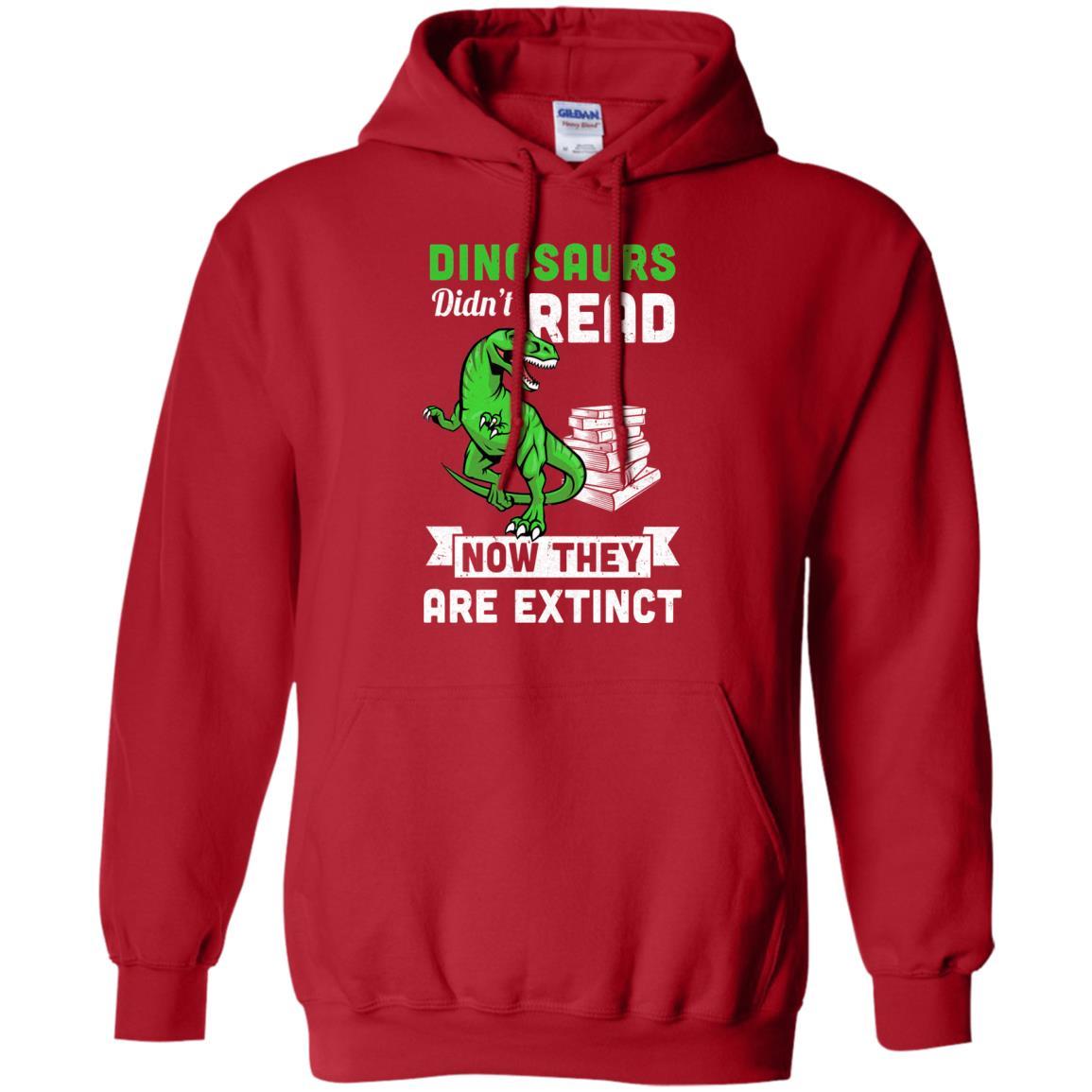 Dinosaurs Did Not Read Funny Read Book-T-Shirt & Hoodie-Pullover Hoodie-Red