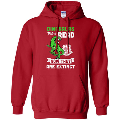 Dinosaurs Did Not Read Funny Read Book-T-Shirt & Hoodie-Pullover Hoodie-Red