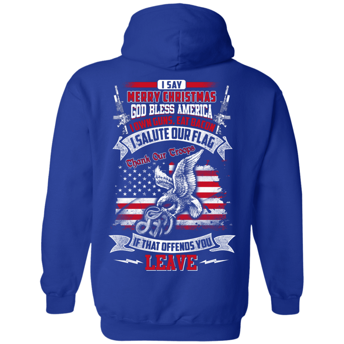 I Say Merry Christmas God Bless America Christmas-T-Shirt & Hoodie-Pullover Hoodie-Royal