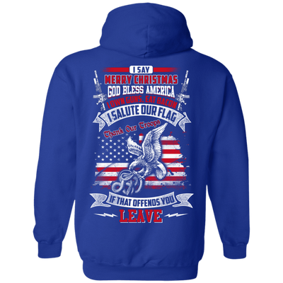 I Say Merry Christmas God Bless America Christmas-T-Shirt & Hoodie-Pullover Hoodie-Royal