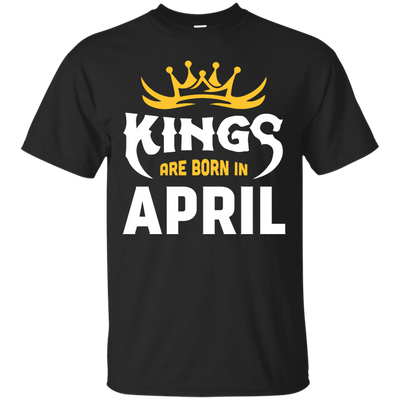 Kings Are Born In April-T-Shirt & Hoodie-Classic T-Shirt-Black