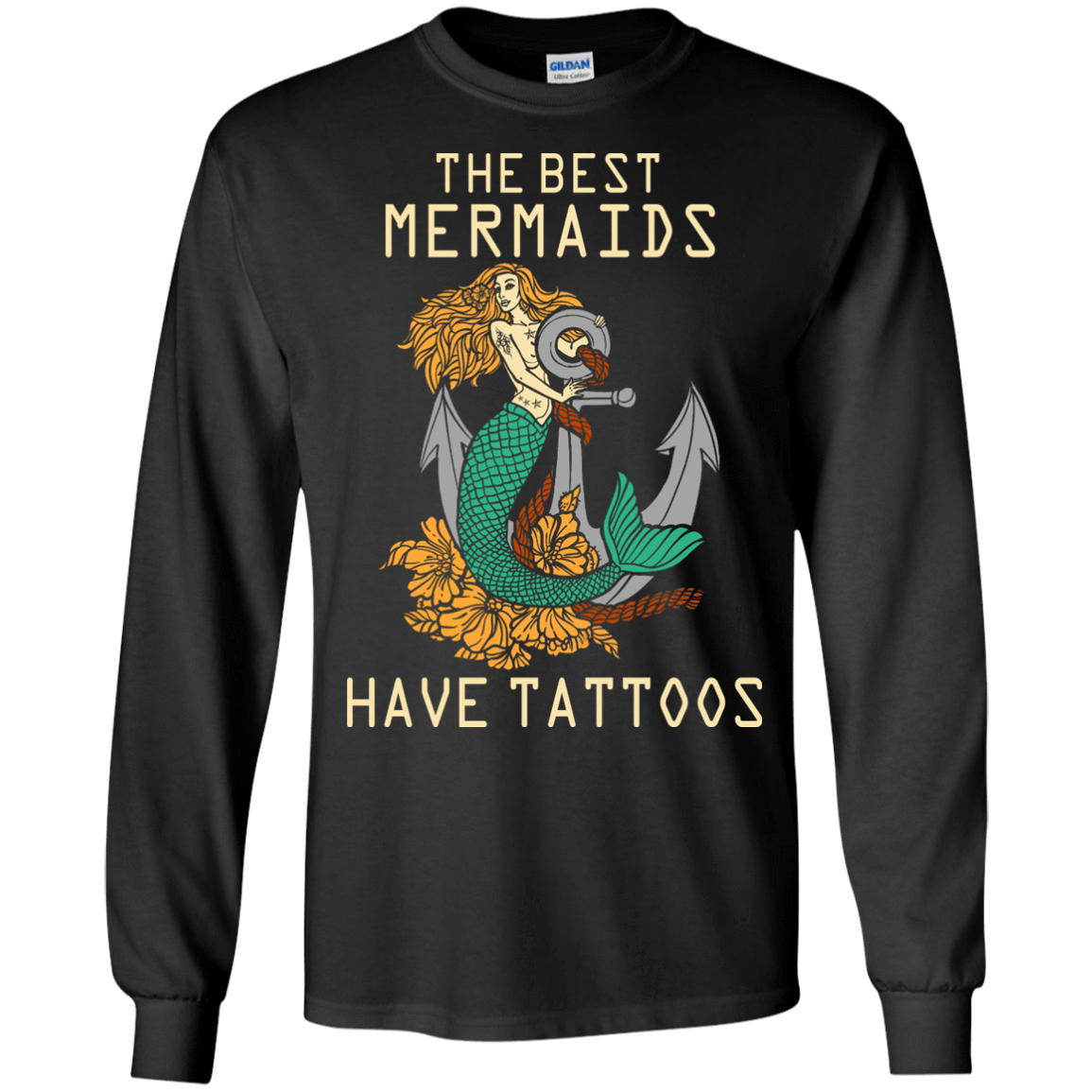 The Best Mermaids Have Tattoos-T-Shirt & Hoodie-Long Sleeve T-Shirt-Black