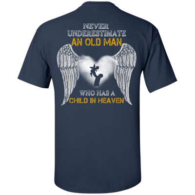 Never Undertimate An Old Man Has Child In Heaven-T-Shirt & Hoodie-Classic T-Shirt-Navy