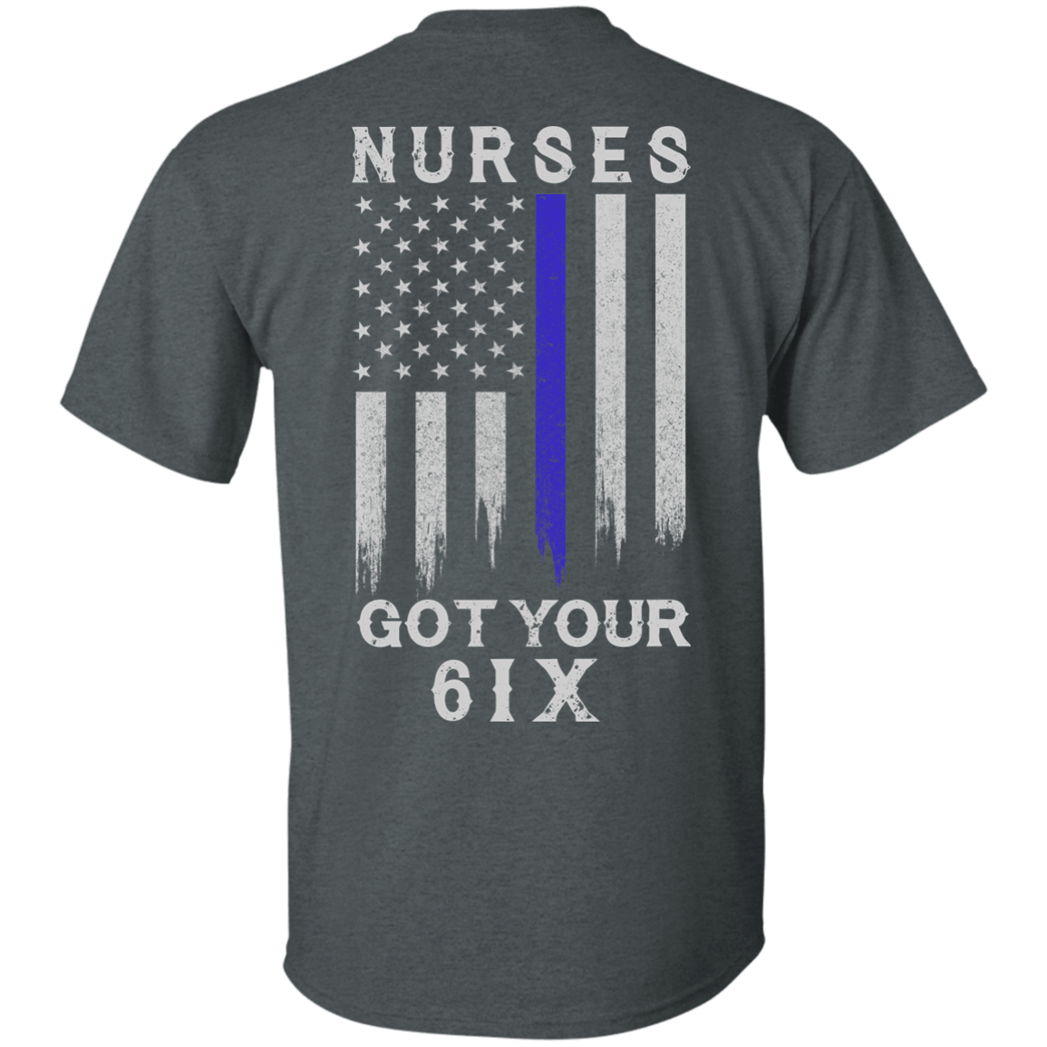 Nurse I Got Your 6-T-Shirt & Hoodie-Classic T-Shirt-Dark Heather