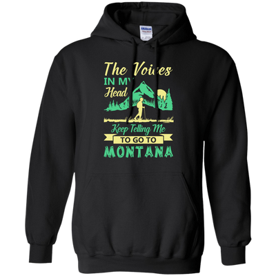 The Voices In My Head Keep Telling Me To Go To Montana-T-Shirt & Hoodie-Pullover Hoodie-Black