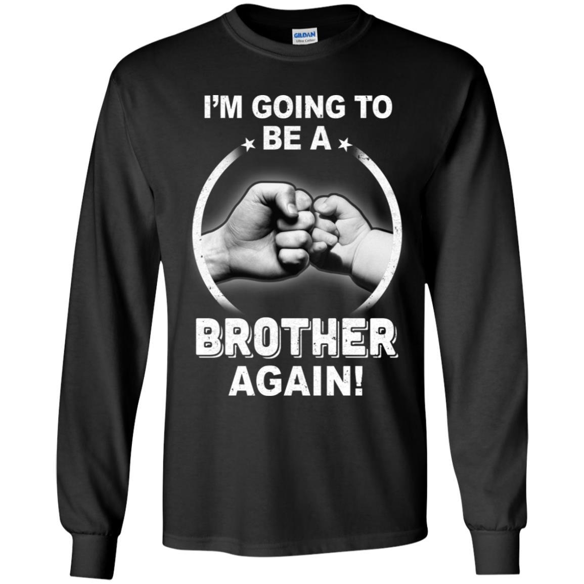 I'm Going To Be A Brother Again New Brother Youth-Youth Shirt-Youth Long Sleeve T-Shirt-Black