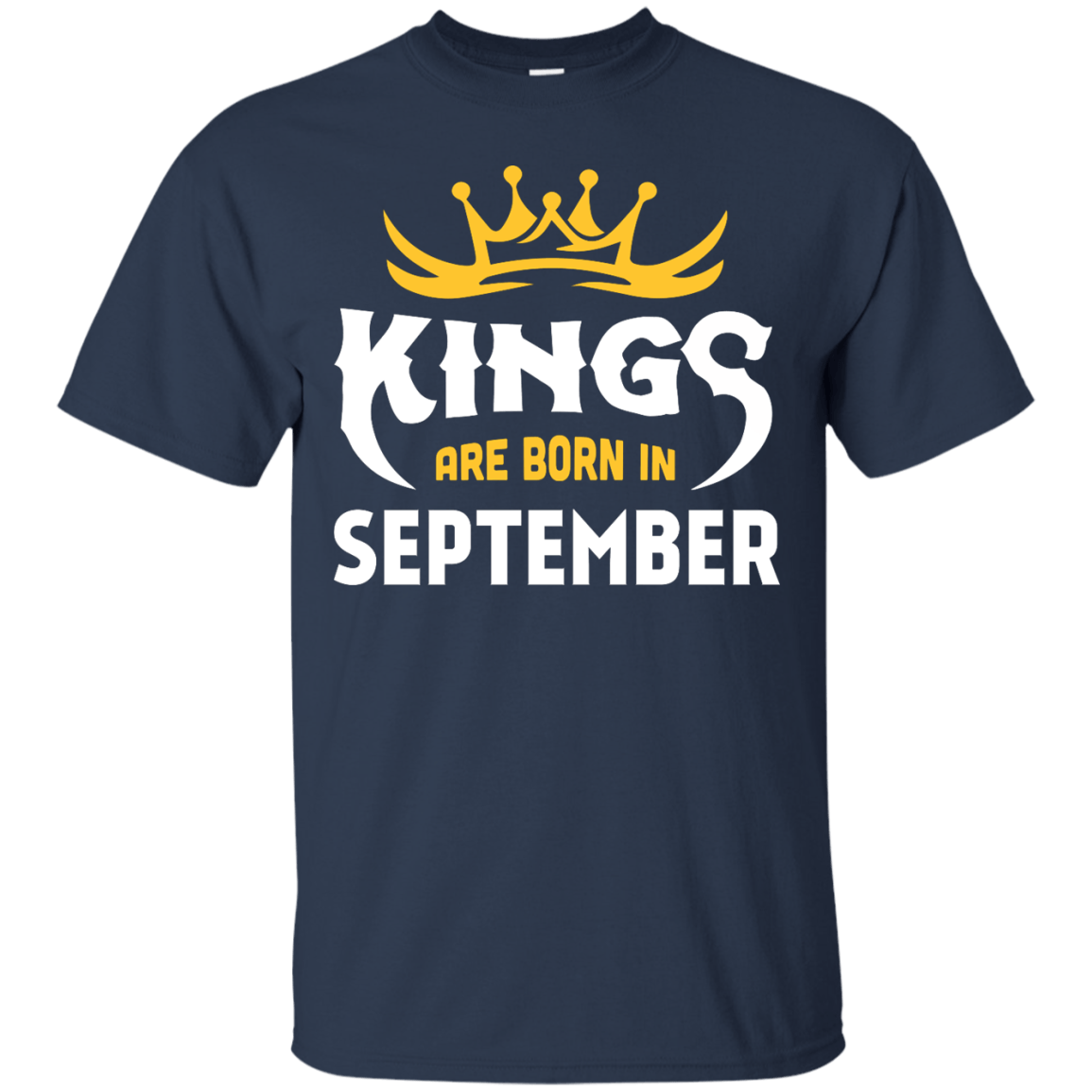 Kings Are Born In September-T-Shirt & Hoodie-Classic T-Shirt-Navy