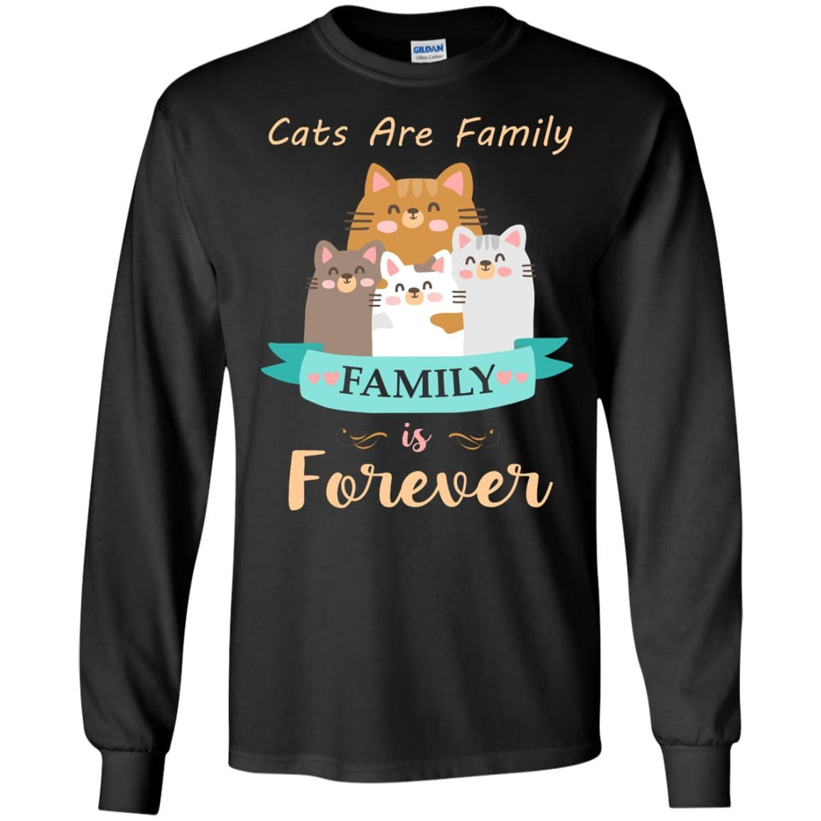 Cats Are Family Family Is Forever-T-Shirt & Hoodie-Long Sleeve T-Shirt-Black