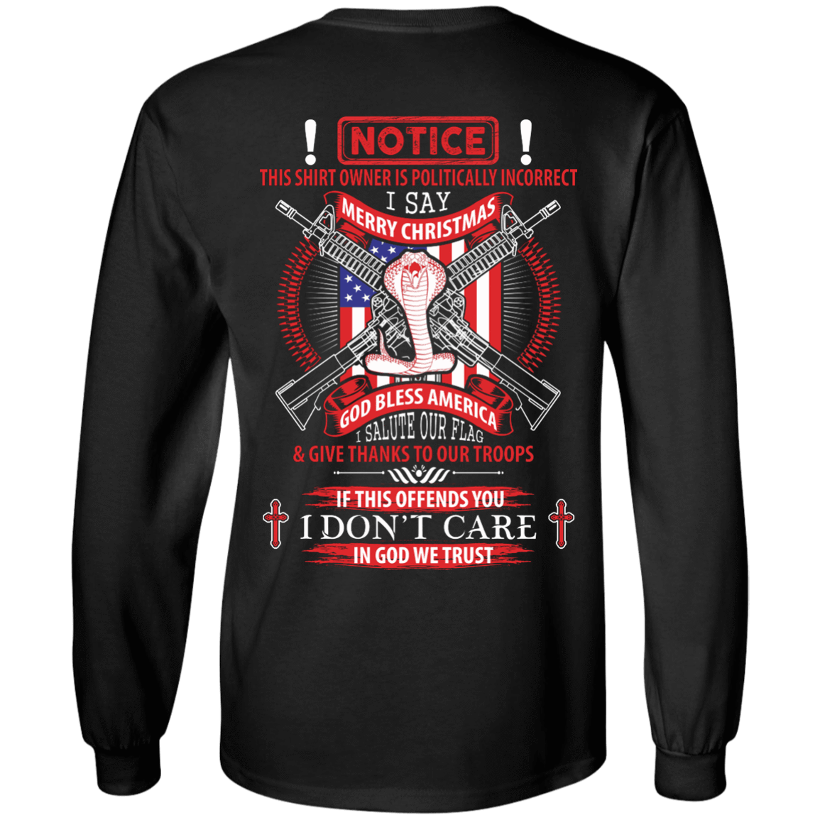 I Am Politically Incorrect I Say Merry Christmas God Bless America-T-Shirt & Hoodie-Long Sleeve T-Shirt-Black