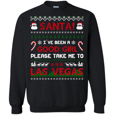 Santa I've Been A Good Girl Please Take Me To Las Vegas-T-Shirt & Hoodie-Crewneck Sweatshirt-Black