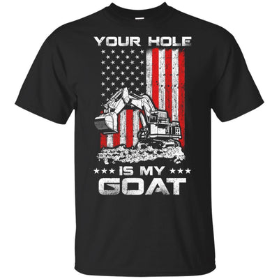 Heavy Equipment Operator Your Hole Is My Goal-T-Shirt & Hoodie-Classic T-Shirt-Black