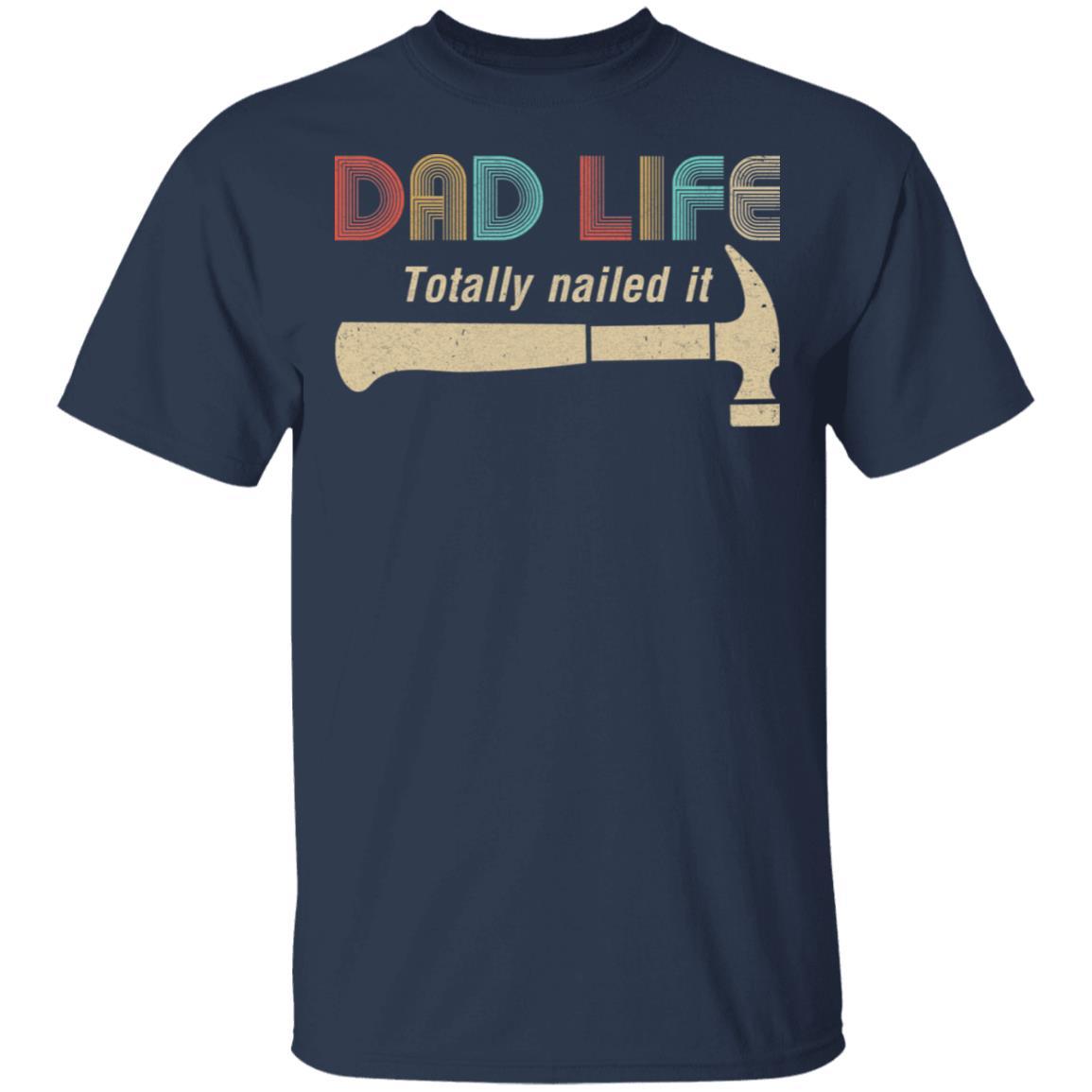 Carpenter Dad Life Totally Nailed It Fathers Day Gifts-T-Shirt & Hoodie-Classic T-Shirt-Navy