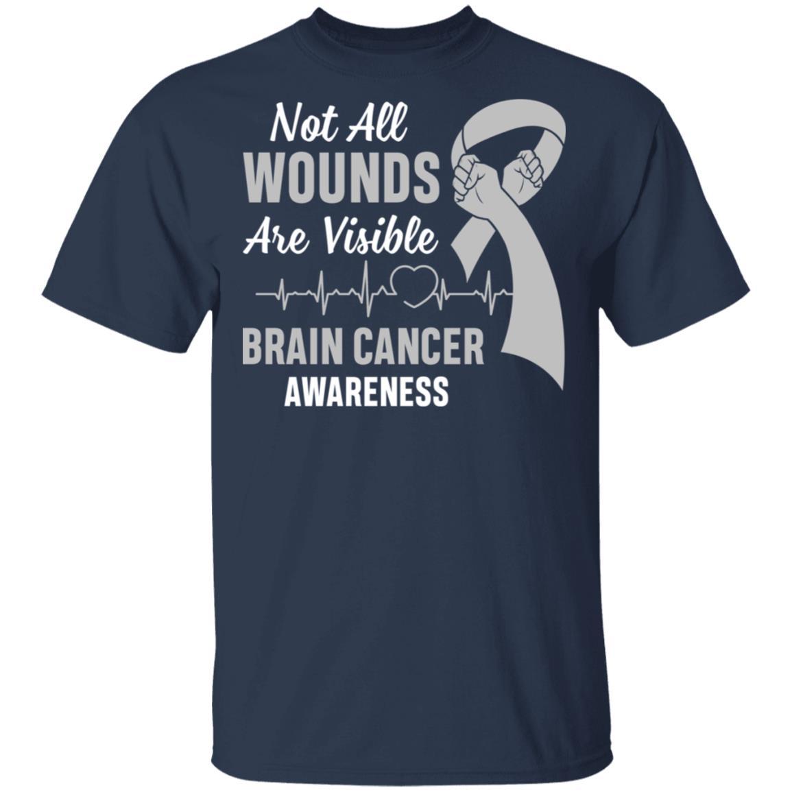 Brain Cancer Awareness Grey Not All Wounds Are Visible-T-Shirt & Hoodie-Classic T-Shirt-Navy