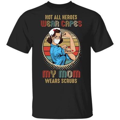 Not All Heroes Wear Capes My Mom Wears Scrubs Vintage Nurse-T-Shirt & Hoodie-Classic T-Shirt-Black