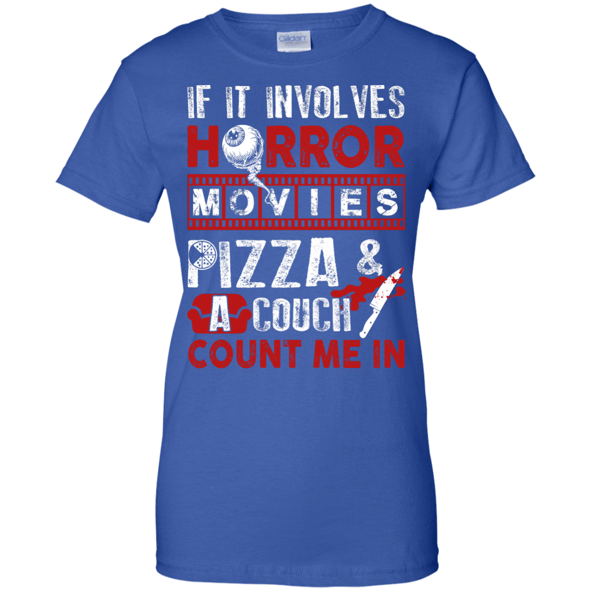 If It Involves Horror Movies, PIZZA, and a Couch Shirt-T-Shirt & Hoodie-Women's T-Shirt-Royal