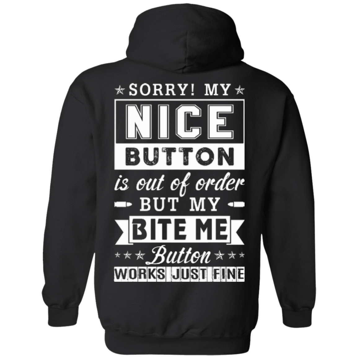 Sorry My Nice Button Is Out Of Order-T-Shirt & Hoodie-Pullover Hoodie-Black