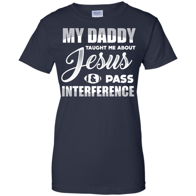 MY Daddy Taught Me About Jesus & Pass Interference-T-Shirt & Hoodie-Women's T-Shirt-Navy