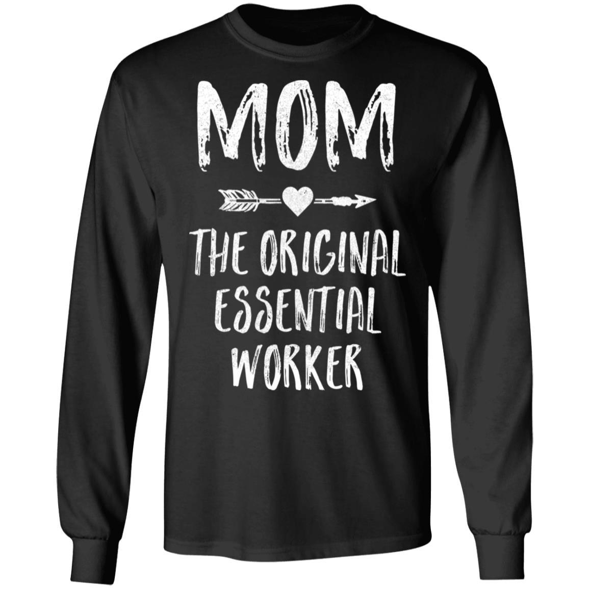Mom The Original Essential Worker Mothers Day Gifts-T-Shirt & Hoodie-Long Sleeve T-Shirt-Black