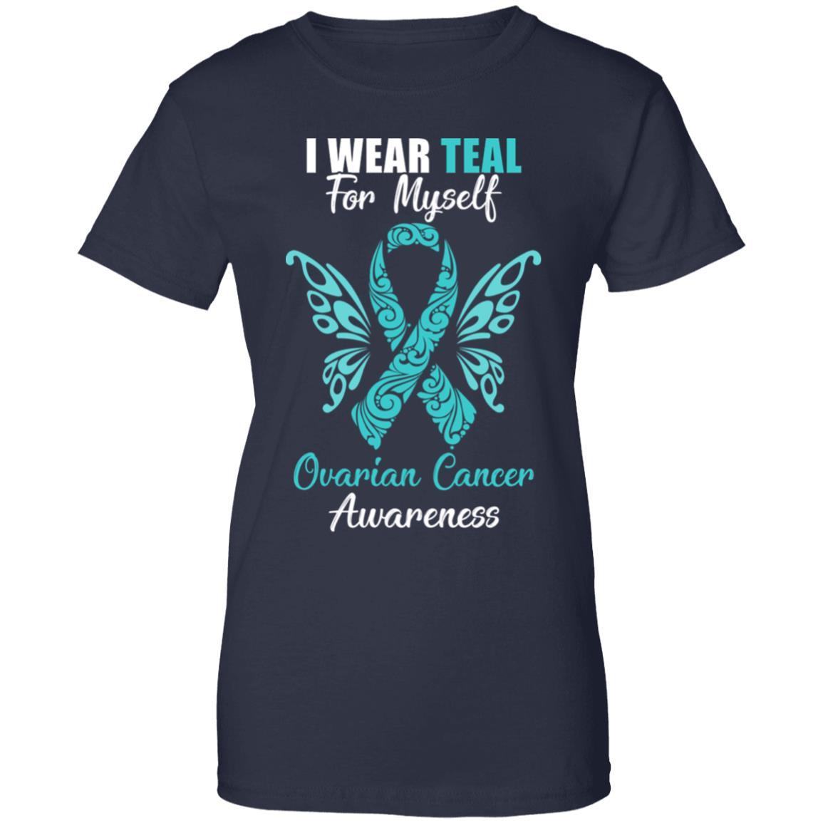 I Wear Teal For Myself Ovarian Cancer Awareness Gift-T-Shirt & Hoodie-Women's T-Shirt-Navy